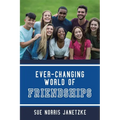 Ever-Changing World of Friendships - Paperback