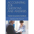 Accounting Job Questions and Answers: Trainee Accountants handbook - Paperback