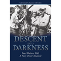 Descent Into Darkness: Pearl Harbor, 1941: A Navy Diver's Memoir - Paperback
