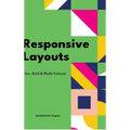 Responsive Layouts: Flex, Grid & Multi-Column - Hardcover