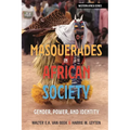Masquerades in African Society: Gender, Power and Identity - Paperback