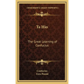 Ta Hio: The Great Learning of Confucius - Hardcover