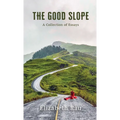 The Good Slope - Hardcover