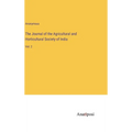 The Journal of the Agricultural and Horticultural Society of India: Vol. 2 - Hardcover