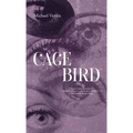 Cage Bird - Hardcover