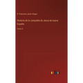 Historia de la compañía de Jesus en nueva España: Tomo 3 - Hardcover