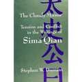 The Cloudy Mirror: Tension and Conflict in the Writings of Sima Qian - Paperback