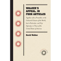 Walker's Appeal, in Four Articles: Together with a Preamble, to the Coloured Citizens of the World, But in Particular, and Very Expressly, to Those of - Paperback