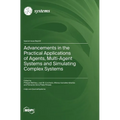 Advancements in the Practical Applications of Agents, Multi-Agent Systems and Simulating Complex Systems - Hardcover