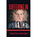 Suffering in Silence: Ministering to Those with Mental Illness - Paperback