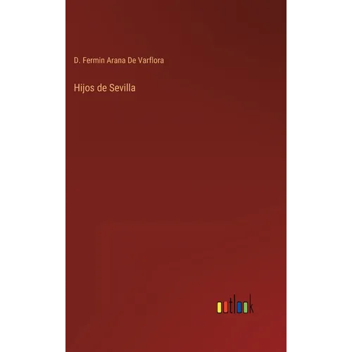 Hijos de Sevilla - Hardcover