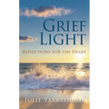 Grief Light: Reflections for the Heart - Paperback