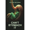 Can't Stomach It - Paperback