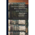 Descendants of William Lain and Keziah Mather: With Her Lineage From Reverend Richard Mather - Hardcover