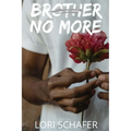 Brother No More - Paperback