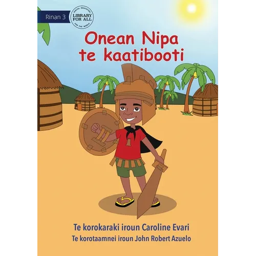 Nipa's Cardboard Costume - Onean Nipa te kaatibooti (Te Kiribati) - Paperback