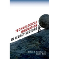 Technological Innovation in Legacy Sectors - Hardcover