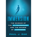 Immersion: The Science of the Extraordinary and the Source of Happiness - Hardcover