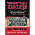 Unforgettable Knights: A Player's Account of the Legendary Rutgers Final Four Season - Hardcover