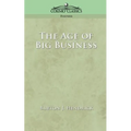 The Age of Big Business - Paperback