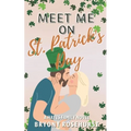 Meet Me on St. Patrick's Day: A contemporary romance novel - Paperback
