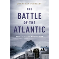 The Battle of the Atlantic: How the Allies Won the War - Paperback