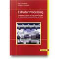 Extruder Processing: Comparison of Single- And Twin-Screw Extruders for Optimal Solids Conveying, Melting, and Mixing - Hardcover