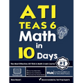 ATI TEAS 6 Math in 10 Days: The Most Effective ATI TEAS 6 Math Crash Course - Paperback