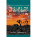 The Life of Little George Henderson - Paperback