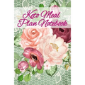 Keto Meal Plan Notebook: Lose Weight With Ketosis Recipes Notebook Sheets To Write In Ingredients, Instructions, Calories, Food Facts, Notes, I - Paperback
