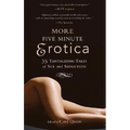 More Five Minute Erotica: 35 Tales of Sex and Seduction - Paperback