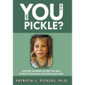 Are You in a Pickle?: Lessons Learned Along the Way: Students' Performance and Achievement Gaps - Hardcover