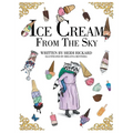 Ice Cream from the Sky - Hardcover