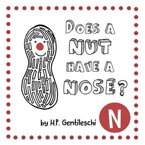 Does A Nut Have A Nose?: The Letter N Book - Paperback