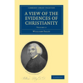 A View of the Evidences of Christianity: Volume 2 - Paperback