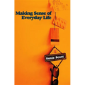 Making Sense of Everyday Life - Hardcover