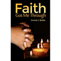 Faith Got Me Through - Paperback