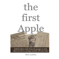 The First Apple: Sold by Steve Jobs from his garage in 1976, discovered in a storage auction 28 years later - Paperback