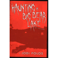 Haunting in Big Bear Lake a true story - Paperback