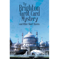 The Brighton Tarot Card Mystery: and Other Short Stories - Paperback