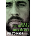Out of the Darkness: The Mystery of Aaron Rodgers - Paperback