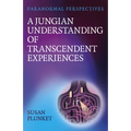 A Jungian Understanding of Transcendent Experiences - Paperback