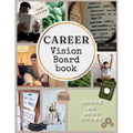 Career Boss Vision Board Book: 400+ Elements Clip Art to Create Powerful Future Life Goals using Visually Appealing Images, Positive Affirmations, and - Paperback