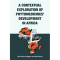 A Contextual Exploration of Phytomedicines' Development in Africa - Paperback