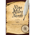 Nine Miles North - Paperback