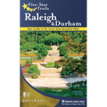 Five-Star Trails: Raleigh and Durham: Your Guide to the Area's Most Beautiful Hikes - Paperback