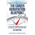 The Career Reinvention Blueprint: From Restless to From Restless to Realigned - 7 Steps to Finding Work That Fits and a Life That Matters - Hardcover