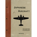 Japanese Aircraft: Recognition Handbook 1944 for East Indies and British Pacific Fleets - Paperback