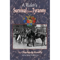 A Rider's Survival from Tyranny - Paperback