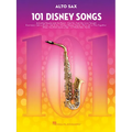 101 Disney Songs for Alto Sax - Saxophone Music Book with Songs from Favorite Movies and Cartoons - - Paperback